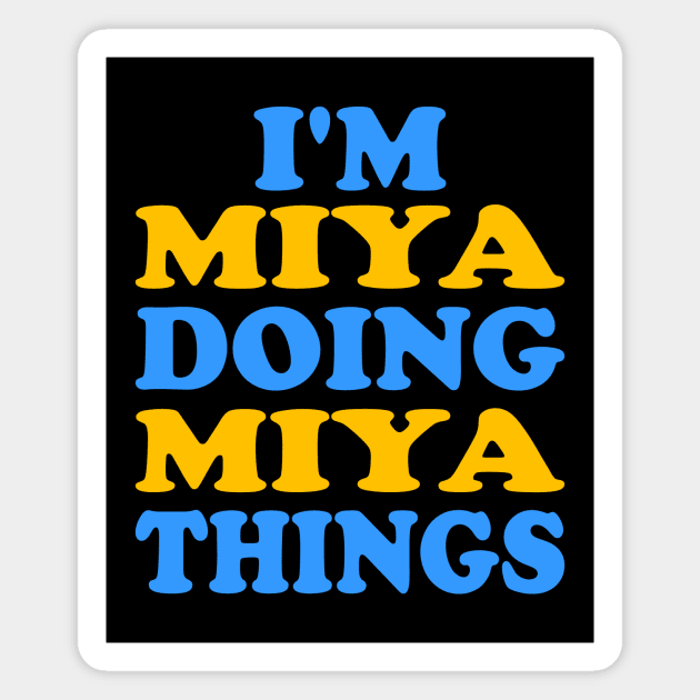 Im Miya doing Miya things Magnet by TTL